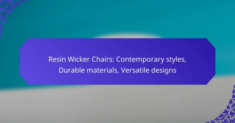 Resin Wicker Chairs: Contemporary styles, Durable materials, Versatile designs