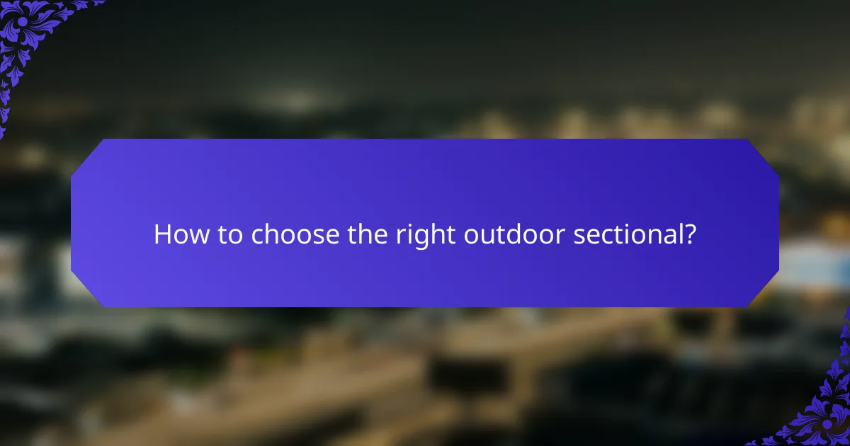 How to choose the right outdoor sectional?