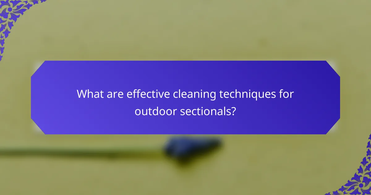 What are effective cleaning techniques for outdoor sectionals?