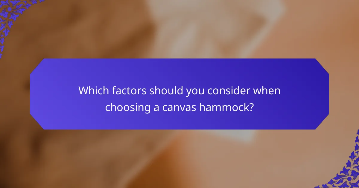 Which factors should you consider when choosing a canvas hammock?